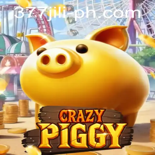 Exploring the Excitement of CrazyPiggy: A Dive into 377 JILI